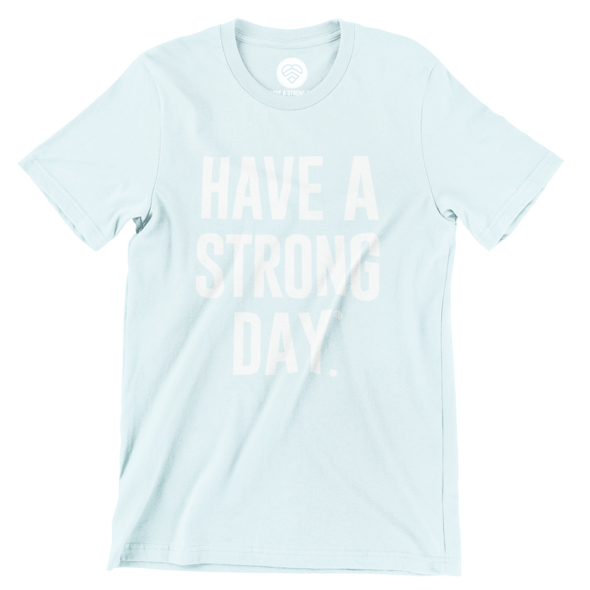 ICE BLUE STATEMENT SHIRT | HAVE A STRONG DAY.